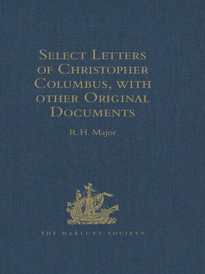 cover image of Select Letters of Christopher Columbus with other Original Documents relating to this Four Voyages to the New World